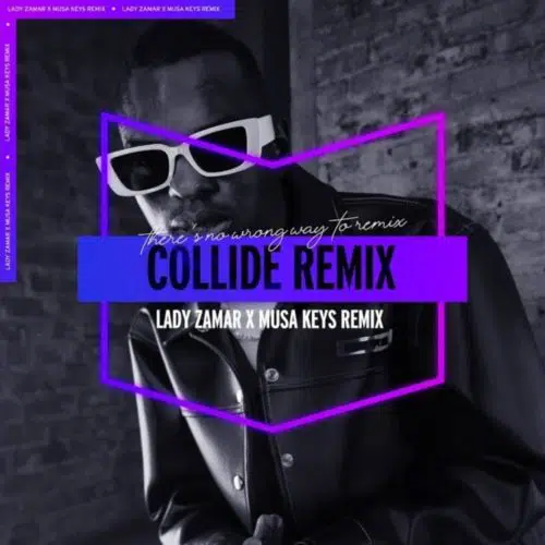 Lady Zamar – Collide (Musa Keys Remix) Mp3 Download