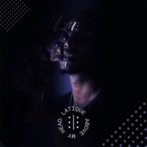 LaTique, Colbert & Chymamusique – Above My Head (Radio Mix) Mp3 Download