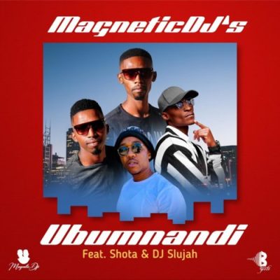 Magnetic DJs – Ubumnandi Ft. Shota & DJ Slujah Mp3 Download