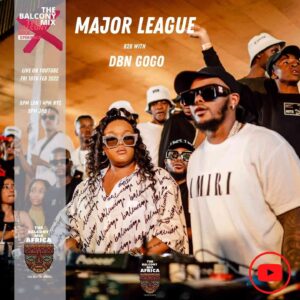 Major League Djz & Dbn Gogo – Amapiano Balcony Mix (Live XPERIENCE B2B) Mp3 Download