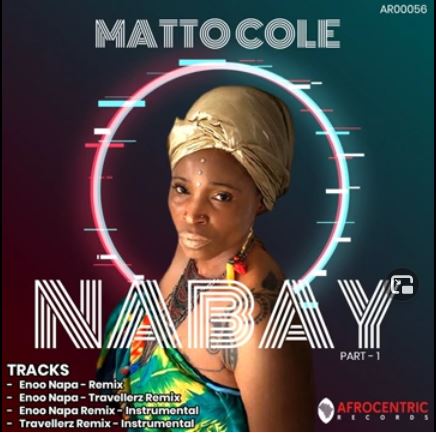 Matto Cole – Nabay (Enoo Napa Travellerz Remix) Mp3 Download