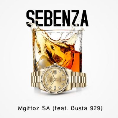Mgiftoz SA – Sebenza Ft. Busta 929 Mp3 Download