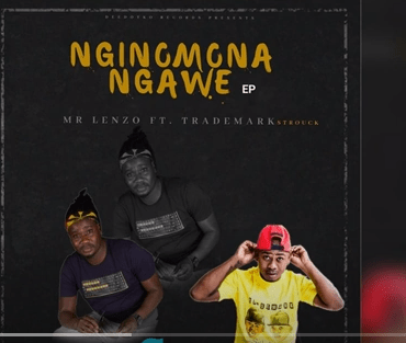 Mr Lenzo – Nginomona Ngawe Ft. TradeMark Mp3 Download