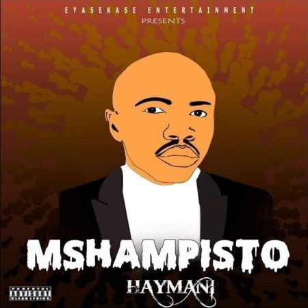 Mshampisto – Haymani Mp3 Download