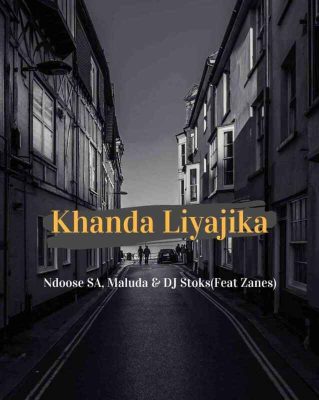 Ndoose SA, Maluda & DJ Stoks ft Zanes – Khanda Liyajika Mp3 Download