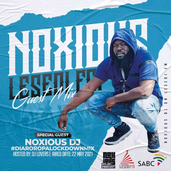 Noxious Dj – LesediFM Guest Mix Mp3 Download