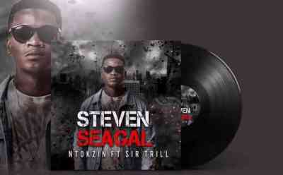 Ntokzin – Steven Seagal Ft. Sir Trill Mp3 Download
