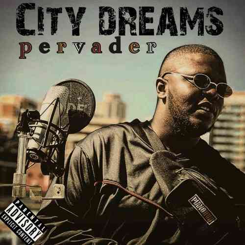 Pervader – City Dreams Mp3 Download