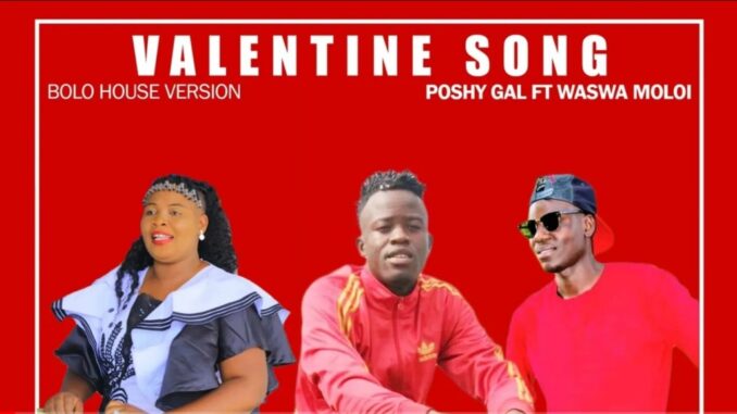 Poshy Gal – Valentine Song ft Waswa Moloi Mp3 Download