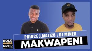 Prince J.Malizo & DJ Miner – Makwapeni Mp3 Download
