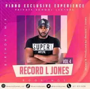 Record L Jones – Piano Exclusive Experience Vol. 4 (Birthday Private School Lecture Mix) Mp3 Download