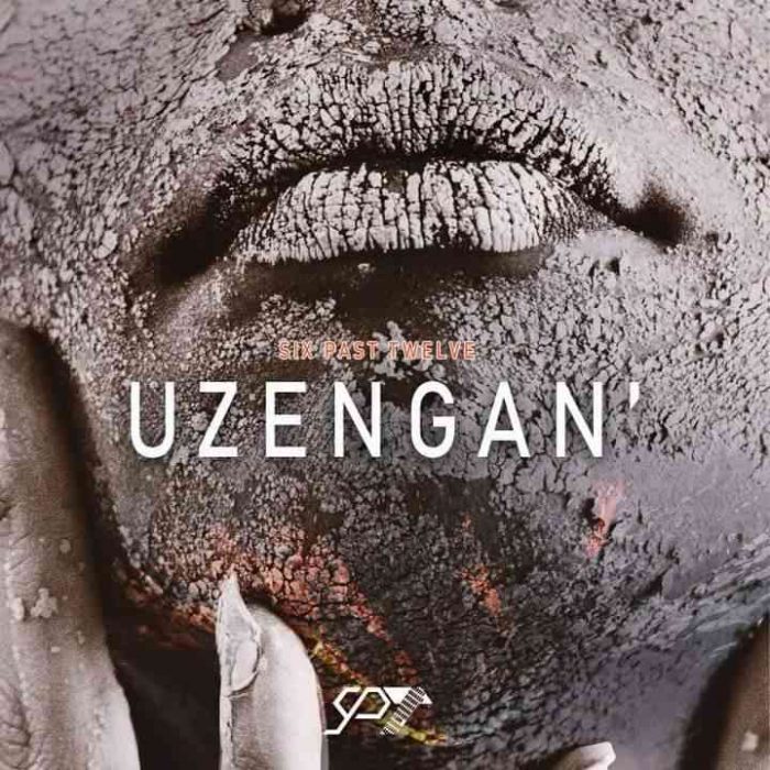 Six Past Twelve – Uzengani Mp3 Download