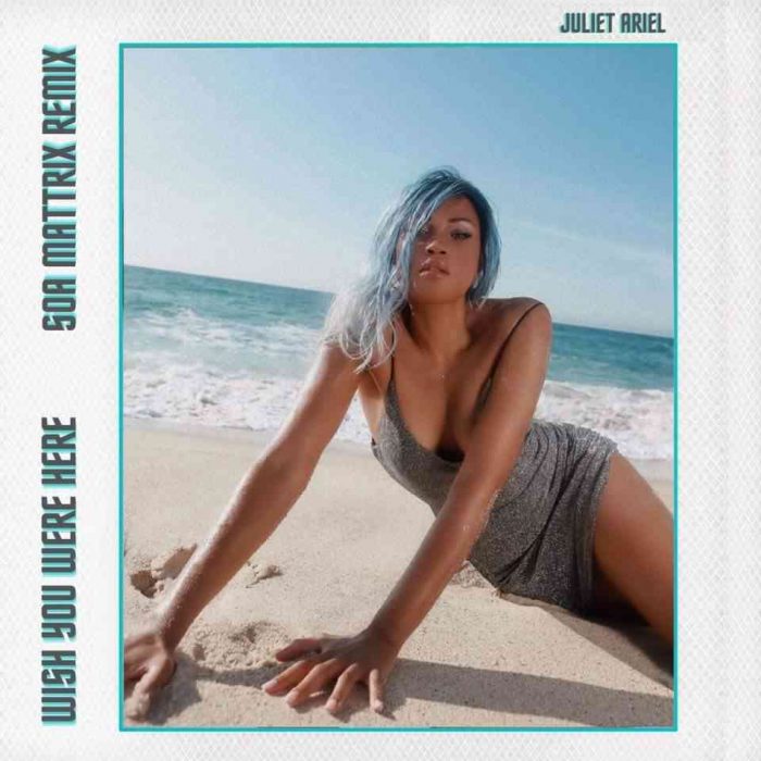 Soa Mattrix & Juliet Ariel – Wish You Were Here (Remix) Mp3 Download