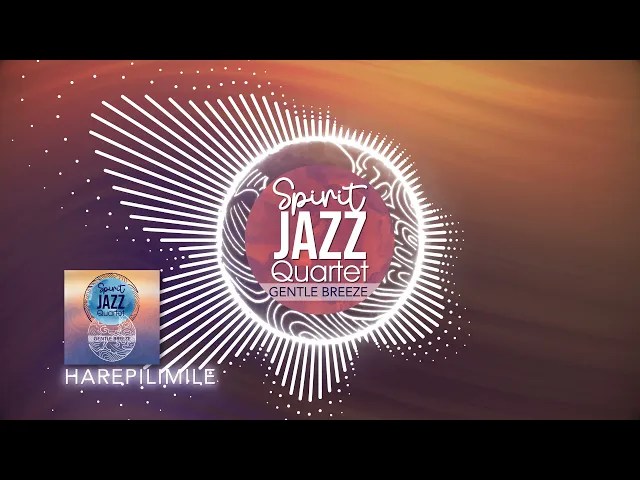 Spirit Jazz Quartet – Harephilimile Mp3 Download