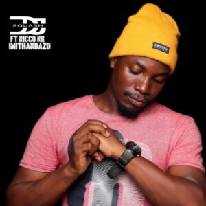 Squash DJ Ft. Nicco NK – IMITHANDAZO Mp3 Download