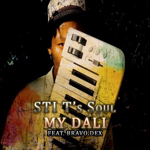 STI T’s Soul – My Dali Ft. Bravo Dex Mp3 Download