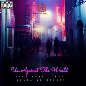 Suka Sambe – Us Against The World ft. Scara no Mbujar (Gqom Mix) Mp3 Download