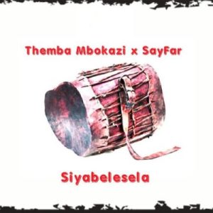 Themba Mbokazi & Sayfar – Siyabelesela Mp3 Download
