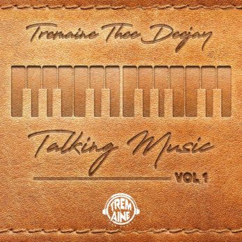 Tremaine Thee DeeJaY – Talking Music Vol. 1 Mix Mp3 Download