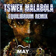 Tswex Malabola – Equilibrium (Tswex Malabola 2021 Remix) Mp3 Download