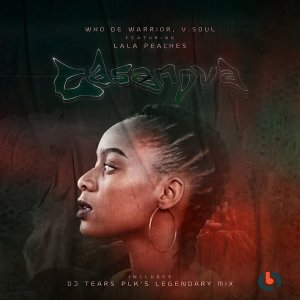 Who De Warrior, Lala Peaches – Casanova (DJ Tears PLK Legendary Mix) Mp3 Download