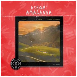 Zain SA – Ashon’amalanga Mp3 Download