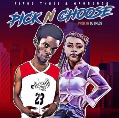 Zipho Thusi & Manqonqo – Pick n Choose Mp3 Download