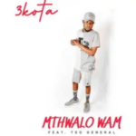 3Kota – Mthwalo Wami ft. TSO General