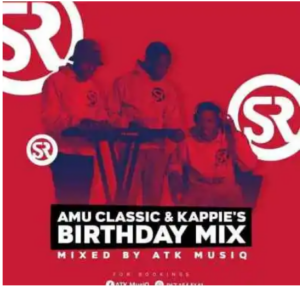 ATK MusiQ – Amu Classic & Kappie’s Birthday Mix