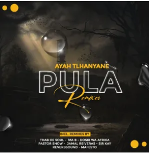 Ayah Tlhanyane ft. DoctorNews – Pula (Pastor Snow 1022 Mix)