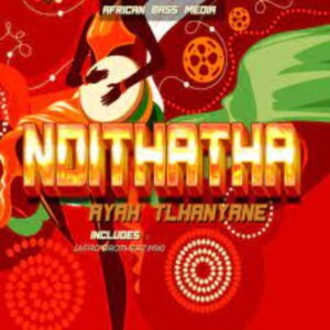 Ayah Tlhanyane – Ndithatha (Afro Brotherz Mix)