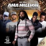 Big Zulu ft Zakwe, YoungStaCPT, Musiholiq & Kwesta – Ama Million (Remix)