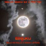 Deejay Zebra SA & Pro-Tee – Ebsuku Ft Bello No Gallo, Niseni & Khumz