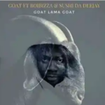 Goat – Goat Lama Goat ft Boibizza & Sushi Da Deejay