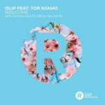 Islip – Welcome (Shona SA & DJ FRESH SA Remix) ft. Tor Njamo