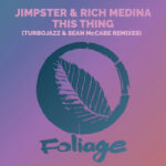 Jimpster & Rich Medina – This Thing (Turbojazz & Sean McCabe Remix)