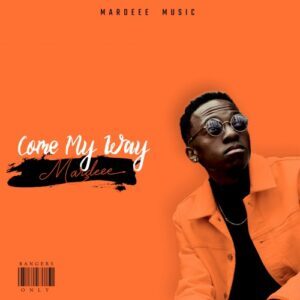 Mardeee – Come My Way