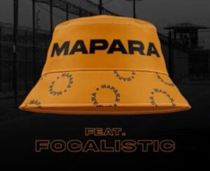 Mellow & Sleazy – Mapara Ft. Focalistic