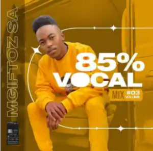 Mgiftoz SA – 85% Vocal Mix Vol. 3