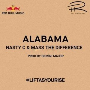 Nasty C ft Mass The Difference – Alabama