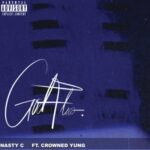 Nasty C ft crownedYung – God Flow