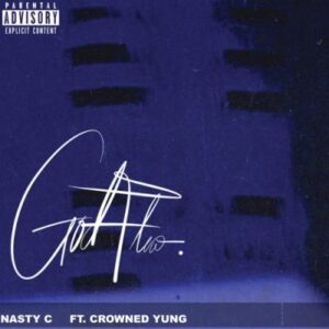 Nasty C ft crownedYung – God Flow