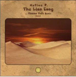 Native P. – The Lion Song (Hanna Haïs Remix)