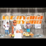 Team Mosha & Dadaman – We Nyaka Byang ft. Madash