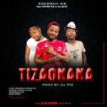 Zocorah Ike – Tizaonana ft. Trymo EM & DJ Sain
