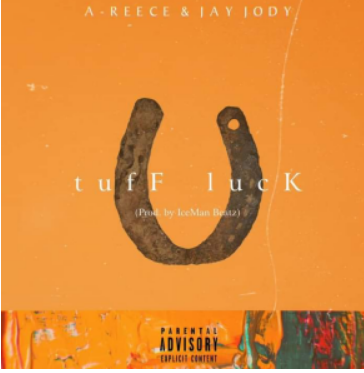 A-Reece – Tuff Luck ft. Jay Jody Mp3 Download