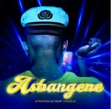 AfroToniQ – As’bangene ft. Lacole Mp3 Download