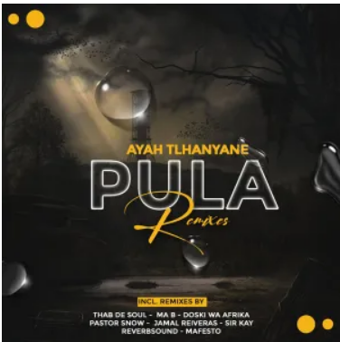 Ayah Tlhanyane ft. DoctorNews – Pula (Maf3sto Musique Remix) Mp3 Download