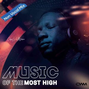Ceega – Music Of The most High Vol. VI (2022 Edition) Mp3 Download