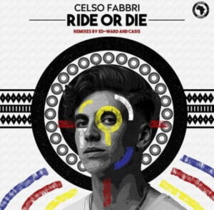 Celso Fabbri – Ride or Die (Ed-Ward Remix) ft. Micayla Jean Mp3 Download